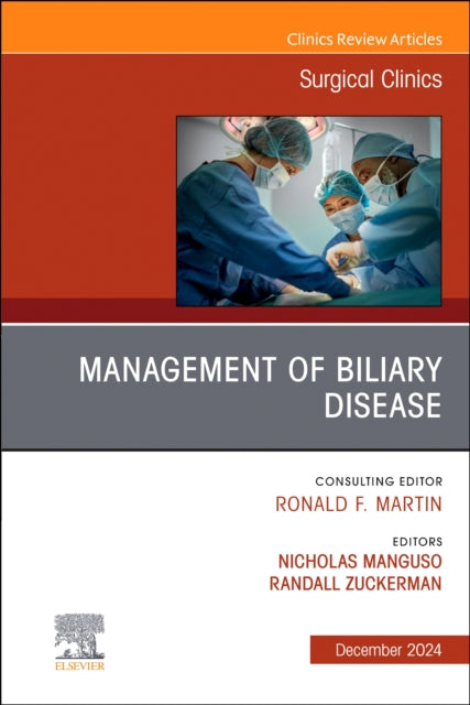 Book cover of: Management of Biliary Disease, An Issue of Surgical Clinics. By: Nicholas Manguso