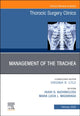 Book cover of: Management of the Trachea, An Issue of Thoracic Surgery Clinics
