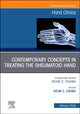 Book cover of: Contemporary Concepts in Treating the Rheumatoid Hand, An Issue of Hand Clinics