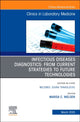 Book cover of: Infectious Diseases Diagnostics: From Current Strategies to Future Technologies, An Issue of the Clinics in Laboratory Medicine