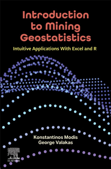 Book cover of: Introduction to Mining Geostatistics. By: Konstantinos Modis