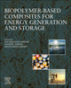 Book cover of: Biopolymer-based Composites for Energy Generation and Storage. By: Satyaranjan Bairagi