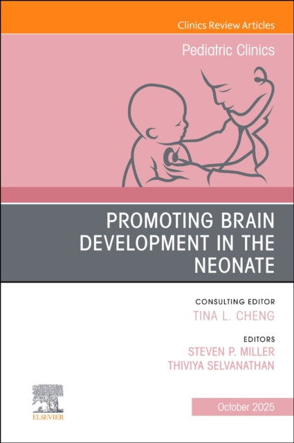 Book cover of: Promoting Brain Development in the Neonate, An Issue of Pediatric Clinics of North America