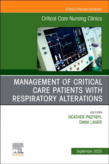 Book cover of: Management of Critical Care Patients with Respiratory Alterations, An Issue of Critical Care Nursing Clinics of North America