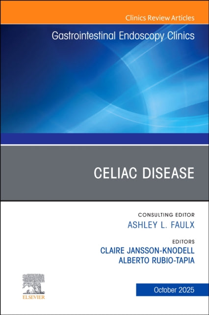 Book cover of: Celiac Disease, An Issue of Gastrointestinal Endoscopy Clinics