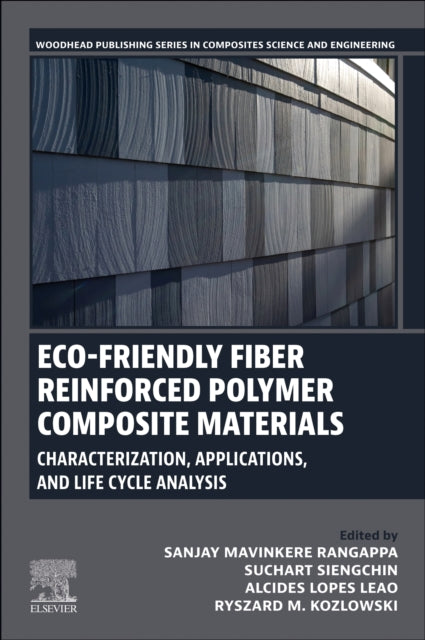 Book cover of: Eco-Friendly Fiber Reinforced Polymer Composite Materials. By: Sanjay Mavinkere Rangappa