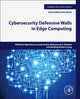 Book cover of: Cybersecurity Defensive Walls in Edge Computing