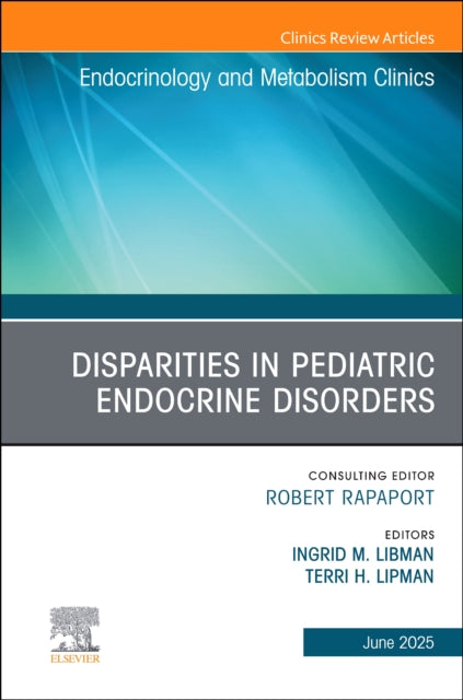 Book cover of: Disparities in Pediatric Endocrine Disorders, An Issue of Endocrinology and Metabolism Clinics of North America