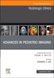 Book cover of: Advances in Pediatric Imaging, An Issue of Radiologic Clinics of North America