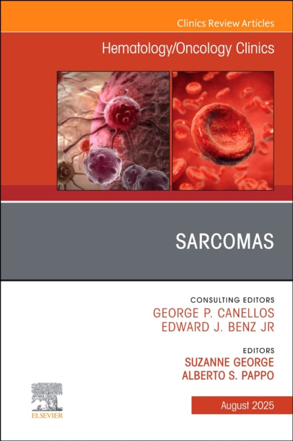 Book cover of: Sarcomas, An Issue of Hematology/Oncology Clinics of North America