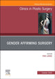 Book cover of: Gender Affirming Surgery, An Issue of Clinics in Plastic Surgery