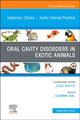 Book cover of: Oral Cavity Disorders in Exotic Animals, An Issue of Veterinary Clinics of North America: Exotic Animal Practice