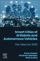 Book cover of: Smart Cities of AI Robots and Autonomous Vehicles. By: Paras Chawla