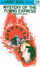 Book cover of: Hardy Boys 20: Mystery of the Flying Express. By: Franklin W. Dixon