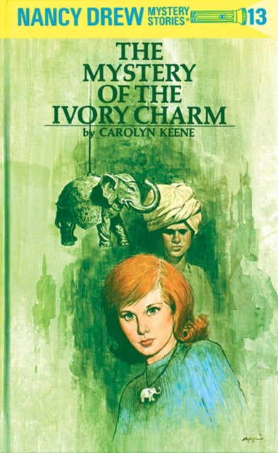 Book cover of: Nancy Drew 13: the Mystery of the Ivory Charm. By: Mildred Augustine Wirt Benson