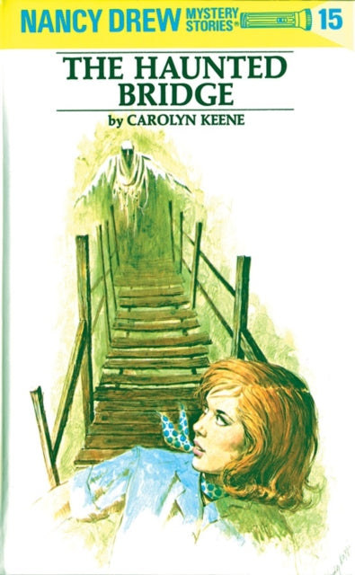 Book cover of: Nancy Drew 15: the Haunted Bridge. By: Mildred Augustine Wirt Benson