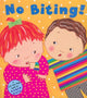Book cover of: No Biting!. By: Karen Katz