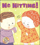 Book cover of: No Hitting!. By: Karen Katz