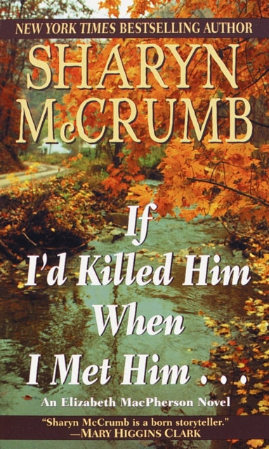 Book cover of: If I'd Killed Him When I Met Him. By: Sharyn McCrumb