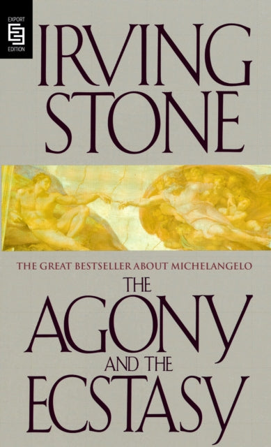 Book cover of: Agony and the Ecstasy. By: Irving Stone