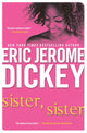 Book cover of: Sister, Sister. By: Eric Jerome Dickey
