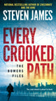 Book cover of: Every Crooked Path. By: Steven James