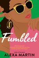 Book cover of: Fumbled. By: Alexa Martin