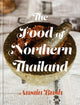 Book cover of: Food of Northern Thailand. By: Austin Bush