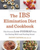 IBS Elimination Diet and Cookbook, The Proven Low-FODMAP Plan for Eating Well and Feeling Great 9780451497727 Patsy Catsos