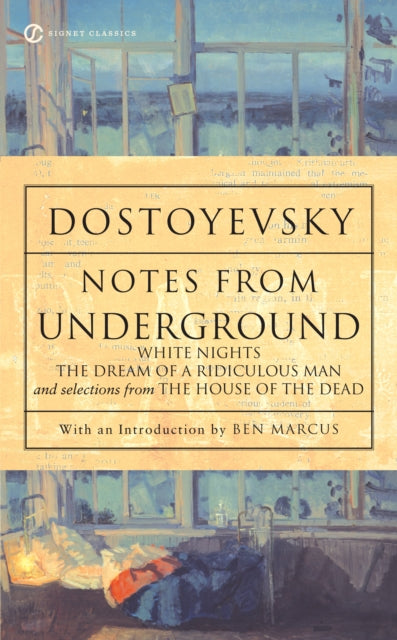 Book cover of: Notes from Underground, White Nights, The Dream of a Ridiculous Man and House of the Dead