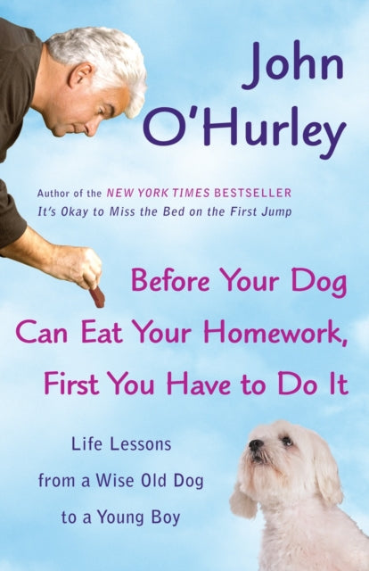 Book cover of: Before Your Dog Can Eat Your Homework, First You Have to Do It