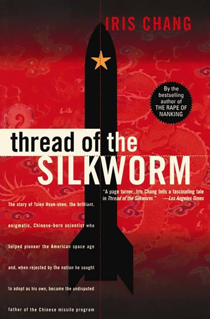 Book cover of: Thread Of The Silkworm. By: Iris Chang
