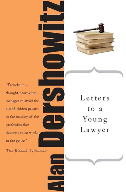 Book cover of: Letters to a Young Lawyer. By: Alan M. Dershowitz