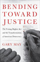 Book cover of: Bending Toward Justice. By: May, Gary