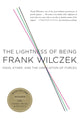 Book cover of: Lightness of Being. By: Frank Wilczek