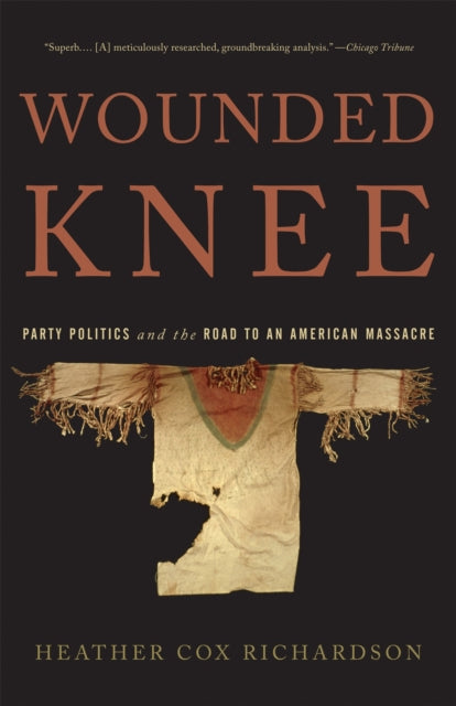 Book cover of: Wounded Knee. By: Heather Cox Richardson