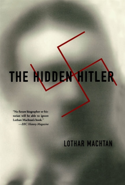 Book cover of: Hidden Hitler. By: Lothar Machtan