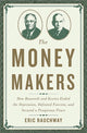 Book cover of: Money Makers. By: Eric Rauchway