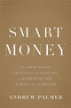 Book cover of: Smart Money. By: Andrew Palmer