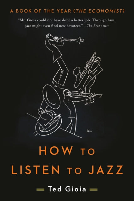 Book cover of: How to Listen to Jazz. By: Ted Gioia