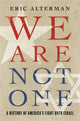 Book cover of: We Are Not One. By: Eric Alterman