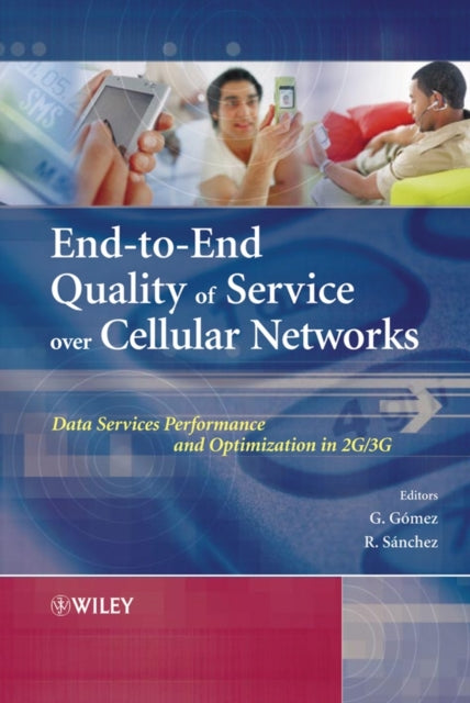Book cover of: End-to-End Quality of Service over Cellular Networks. By: G. Gómez