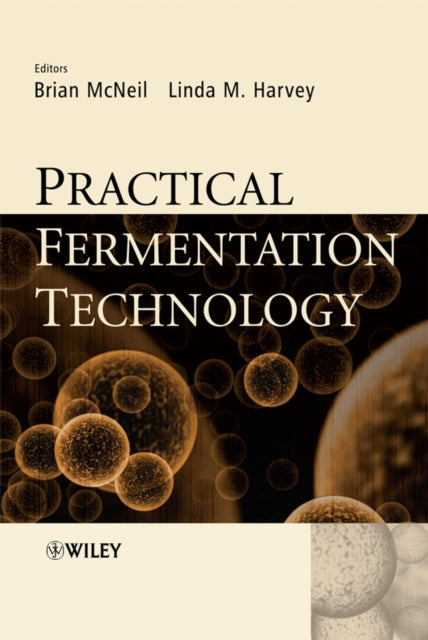 Book cover of: Practical Fermentation Technology. By: B. McNeil
