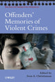 Book cover of: Offenders' Memories of Violent Crimes. By: Sven A. Christianson