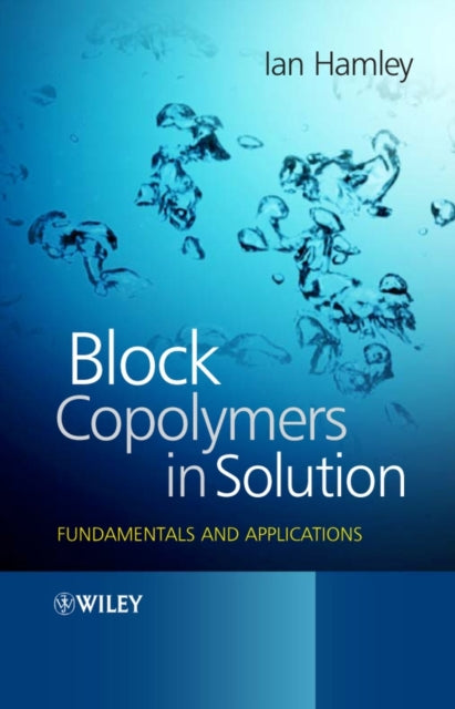 Book cover of: Block Copolymers in Solution. By: Ian W. Hamley