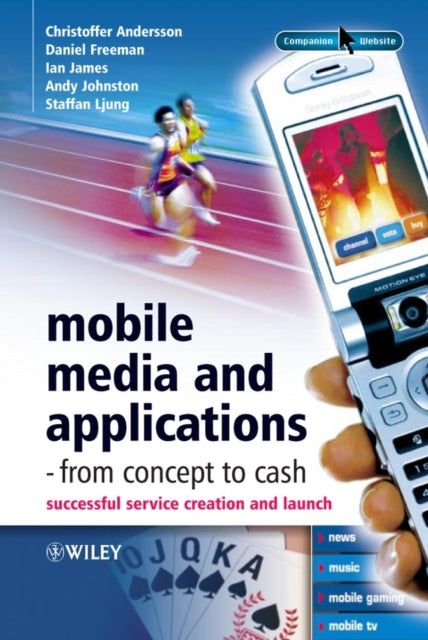 Book cover of: Mobile Media and Applications, From Concept to Cash. By: Christoffer Andersson