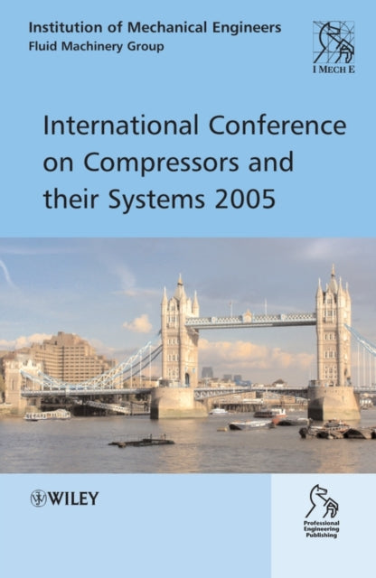 Book cover of: International Conference on Compressors and Their Systems 2005. By: IMechE