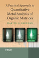 Book cover of: Practical Approach to Quantitative Metal Analysis of Organic Matrices. By: Martin Brennan