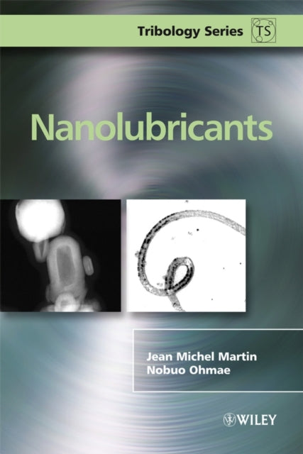 Book cover of: Nanolubricants. By: Jean Michel Martin
