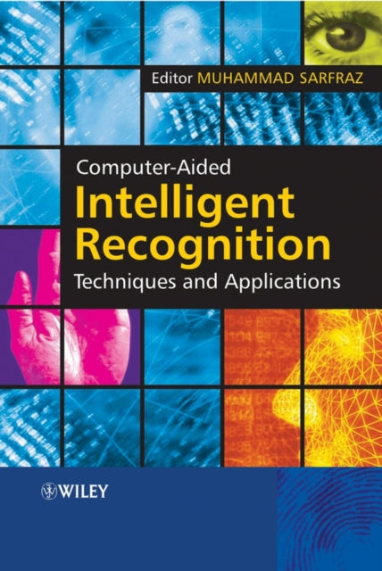 Book cover of: Computer-Aided Intelligent Recognition Techniques and Applications. By: Muhammad Sarfraz